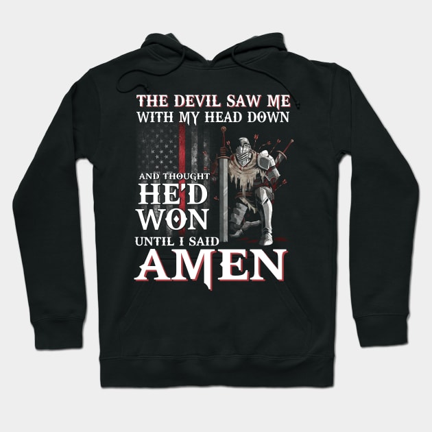 The Devil Saw Me With My Head Down Thought He'D Won Tshirt Hoodie by martinyualiso